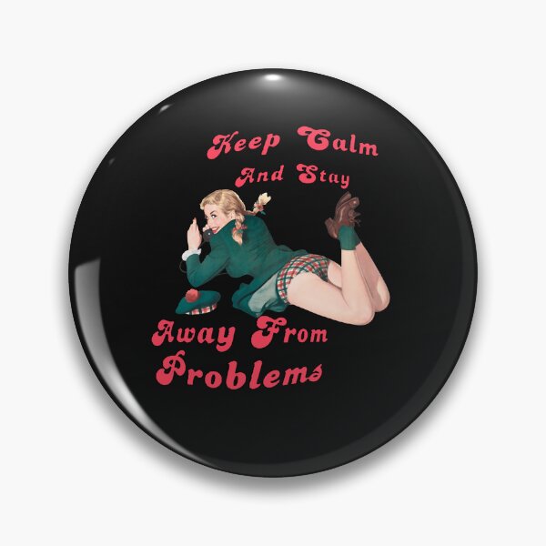 Item preview, Keep Calm And Stay Away From Problems (2) designed and sold by TristanPierre.