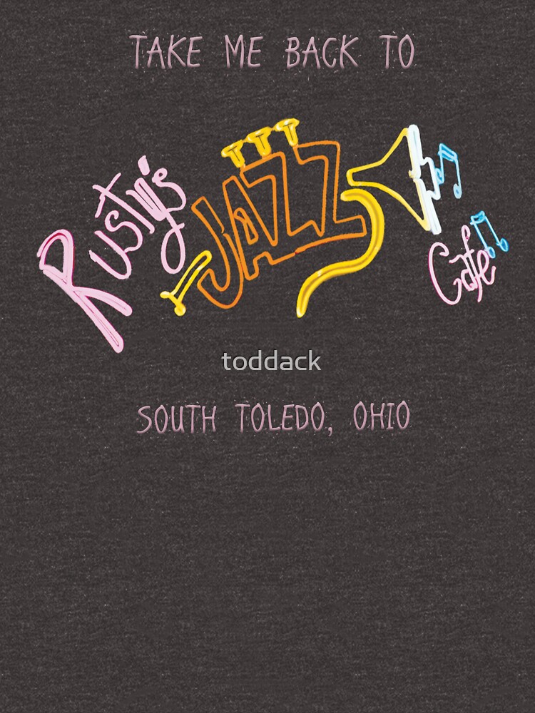 "TAKE ME BACK TO RUSTY'S JAZZ CAFE" Tshirt for Sale by toddack