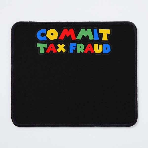 Item preview, Commit tax fraudd designed and sold by seciliakalil.