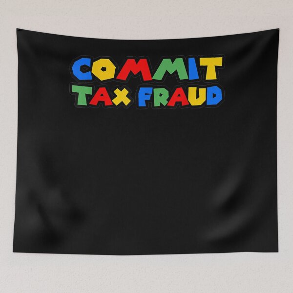Item preview, Commit tax fraudd designed and sold by seciliakalil.