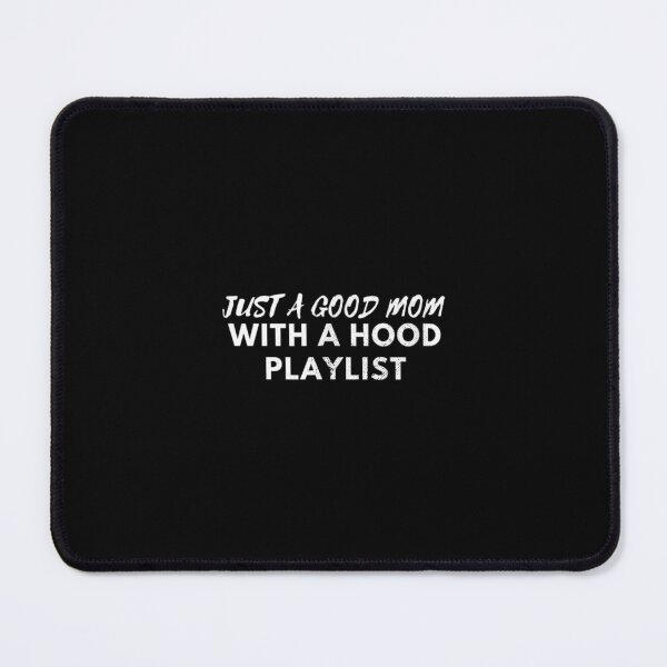 Item preview, Mother's Day Funny Just A Good Mom With A Hood Playlist  designed and sold by doriaali.