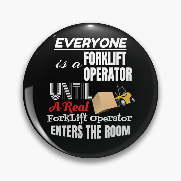 Item preview, Everyone Is A Forklift Operator Until a Real Forklift Operator Enters The Room designed and sold by tziporahtanina7.