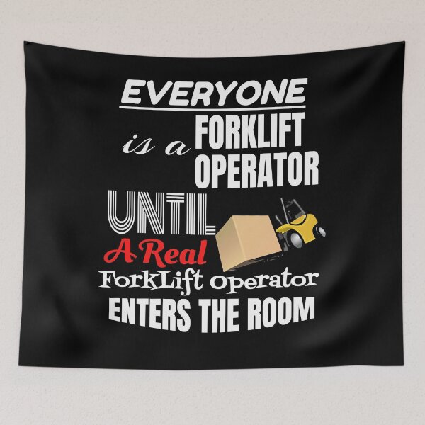 Item preview, Everyone Is A Forklift Operator Until a Real Forklift Operator Enters The Room designed and sold by tziporahtanina7.