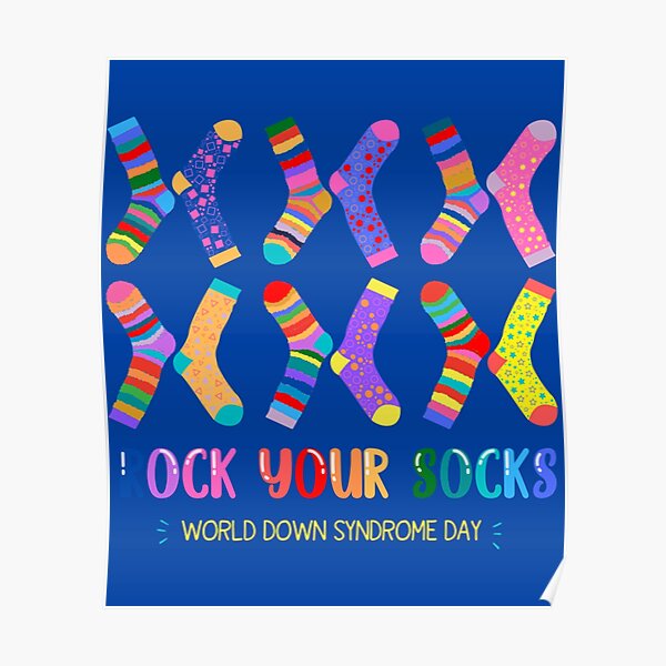 "World down syndrome day socks WDSD Rock Your Socks Awareness " Poster