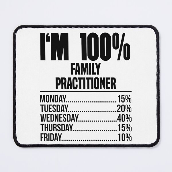 Item preview, I&x27;m 100 Family Practitioner Essential . designed and sold by scottsurswab.