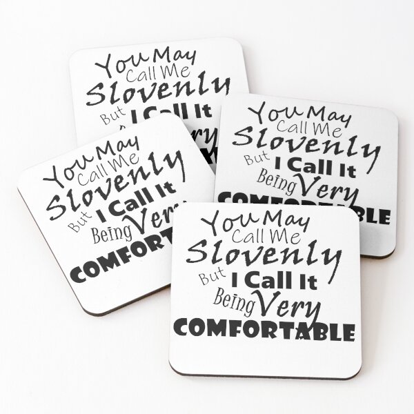 Item preview, You May Call Me Slovenly But I Call It Being Very Comfortable - Black Text designed and sold by MountMercantile.