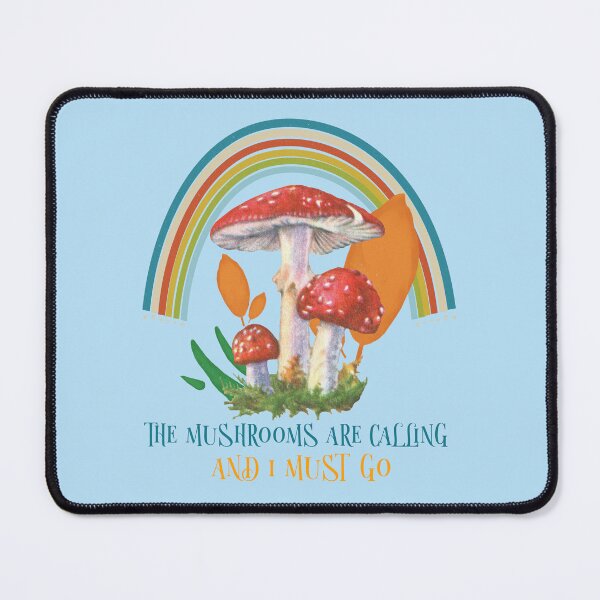Item preview, The Mushrooms Are Calling And I Must Go | Fun Mycology designed and sold by DevlynnDesigns.