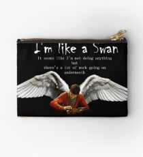 I'm Like A Swan Studio Pouch