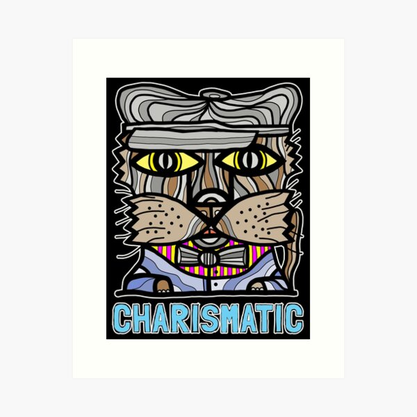 "Charismatic" Art Print