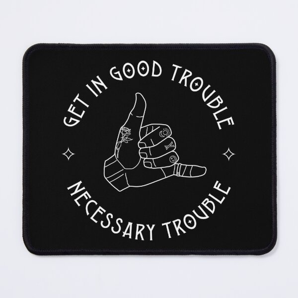 Item preview, Get In Good Trouble, Necessary Trouble designed and sold by holyrascal.