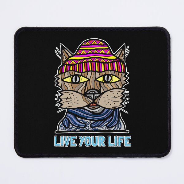 "Live your Life" Mouse Pad