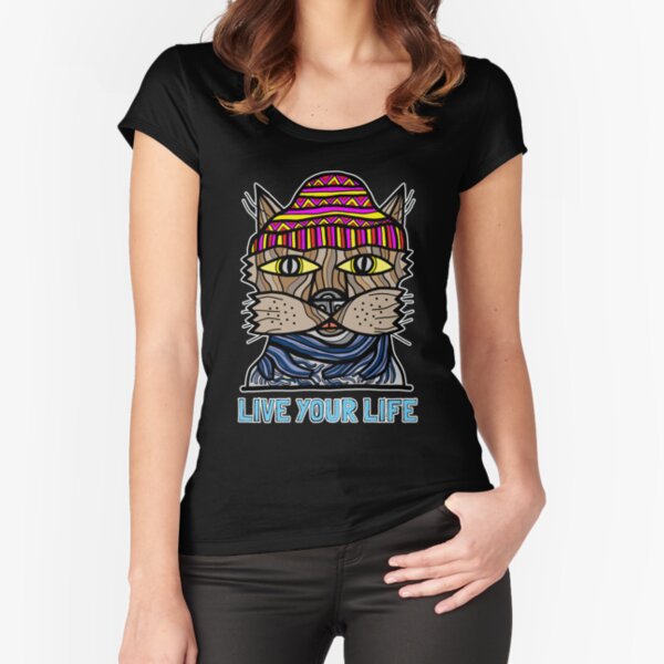 "Live your Life" Fitted Scoop T-Shirt