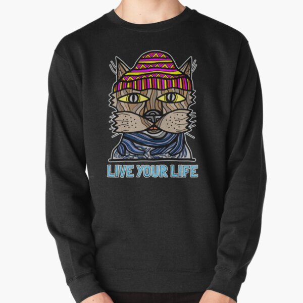 "Live your Life" Pullover Sweatshirt