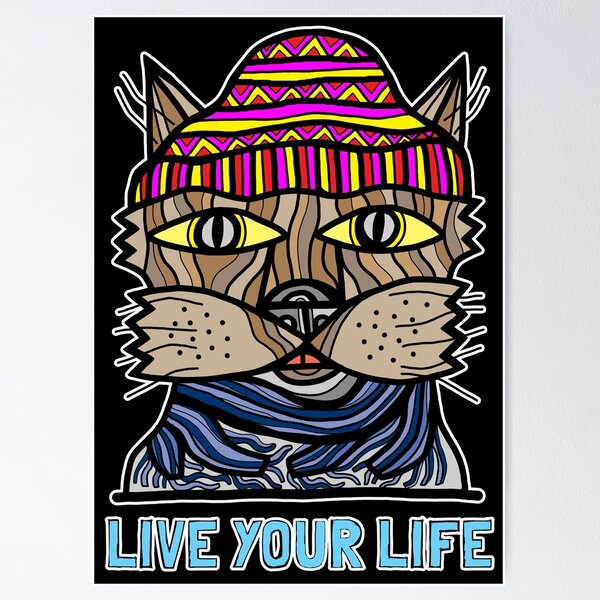 "Live your Life" Poster