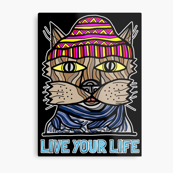 "Live your Life" Metal Print