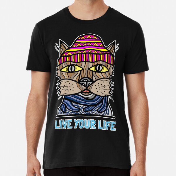 "Live your Life" Premium T-Shirt