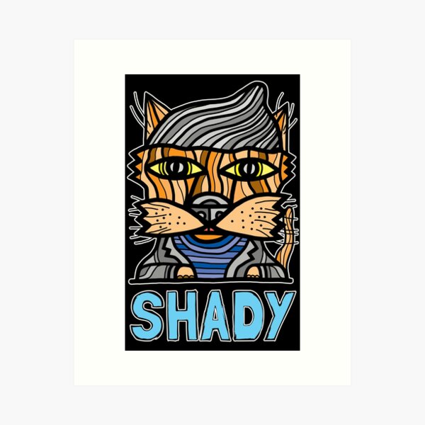 "Shady" Art Print