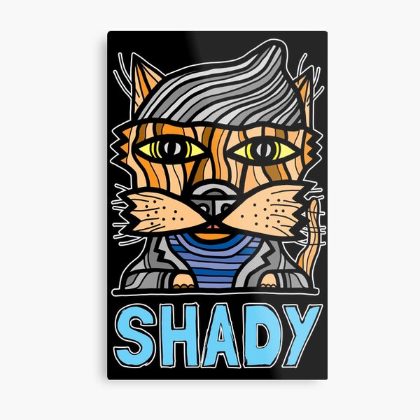 "Shady" Metal Print