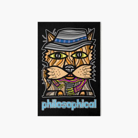 "philosophical" Art Board Print