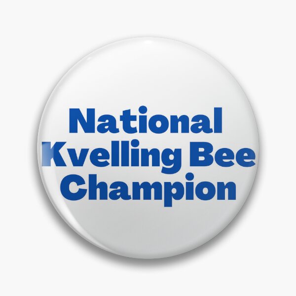Item preview, National Kvelling Bee Champion designed and sold by NJGDesigns.
