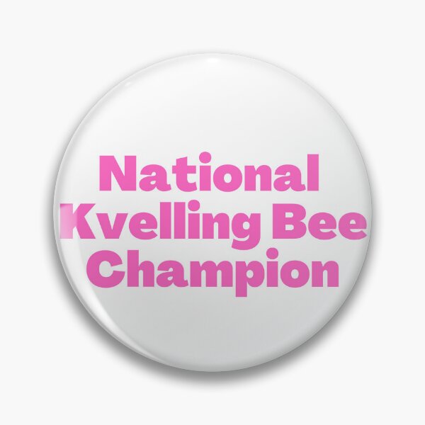 Item preview, National Kvelling Bee Champion pink designed and sold by NJGDesigns.