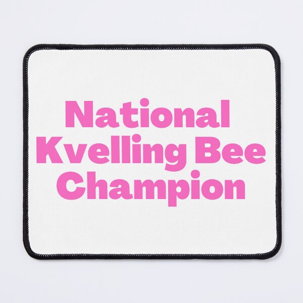 Item preview, National Kvelling Bee Champion pink designed and sold by NJGDesigns.