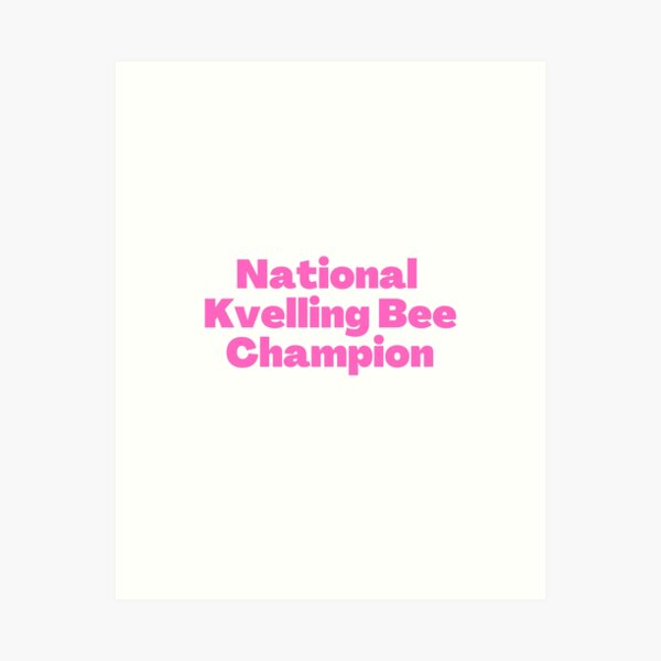 Item preview, National Kvelling Bee Champion pink designed and sold by NJGDesigns.