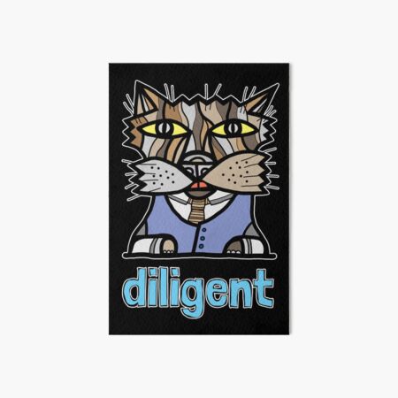 "diligent" Art Board Print