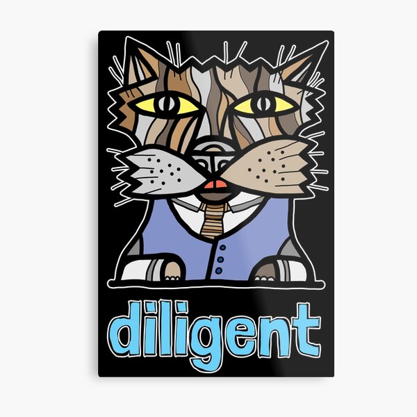 "diligent" Metal Print