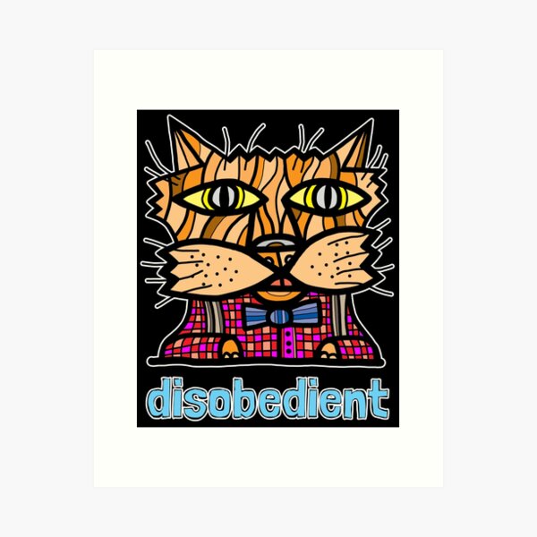 "disobedient" Art Print