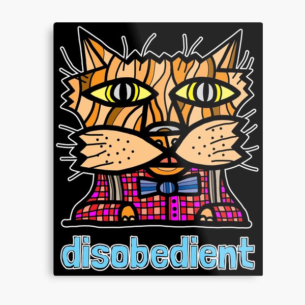 "disobedient" Metal Print