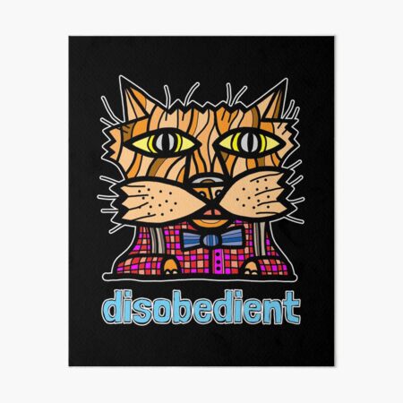 "disobedient" Art Board Print