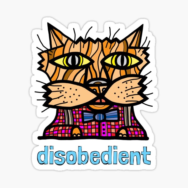 "disobedient" Sticker