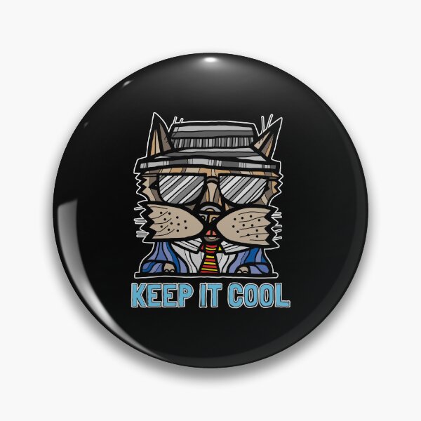 "Keep It Cool" Pin