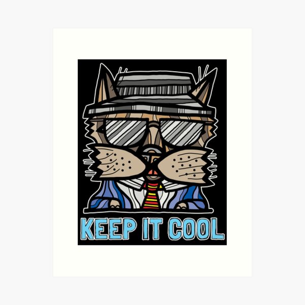 "Keep It Cool" Art Print