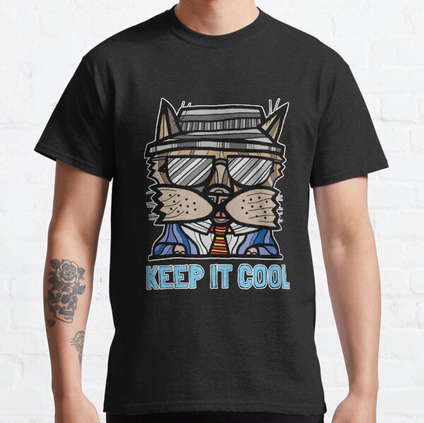 "Keep It Cool" Classic T-Shirt