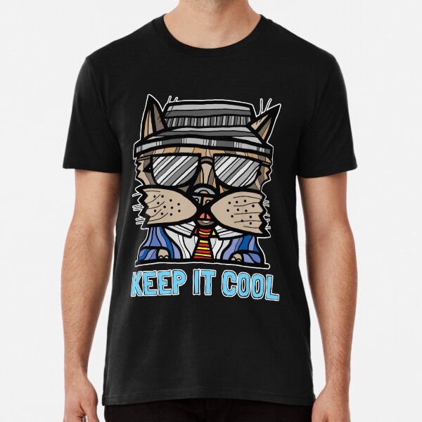 "Keep It Cool" Premium T-Shirt