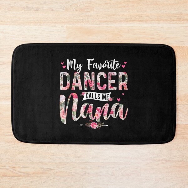 Item preview, My Favorite Dancer Call Me Nana Happy Mother's Day  designed and sold by terrycar.