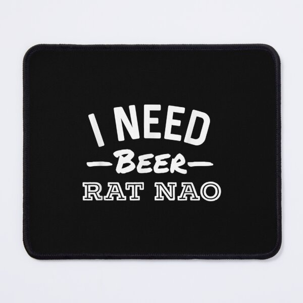 Item preview, I Need Beer Rat Nao Funny Alcohol Bar Crawl  designed and sold by terrycar.