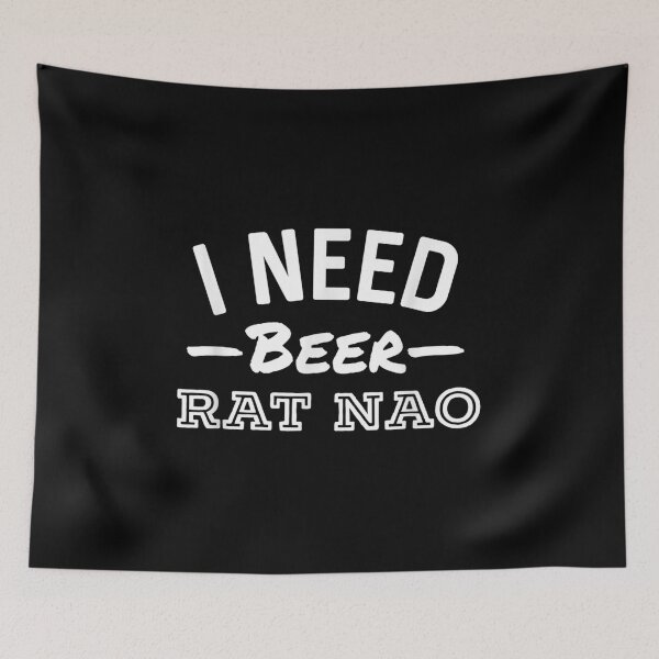Item preview, I Need Beer Rat Nao Funny Alcohol Bar Crawl  designed and sold by terrycar.