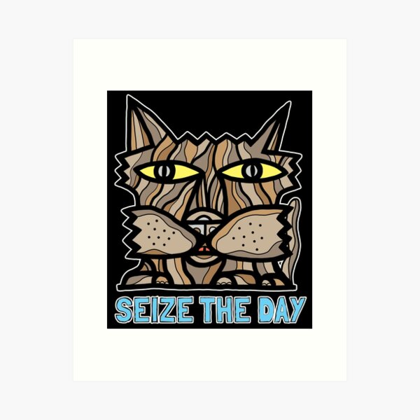 "Seize the Day" Art Print