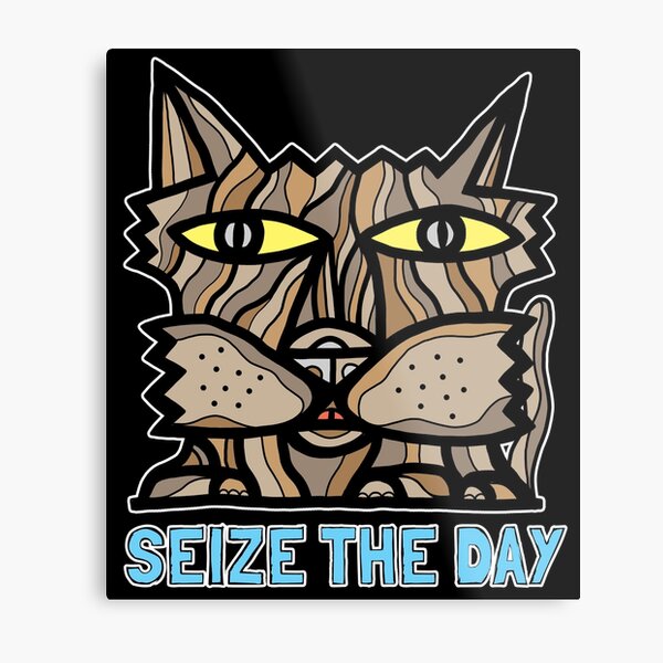 "Seize the Day" Metal Print