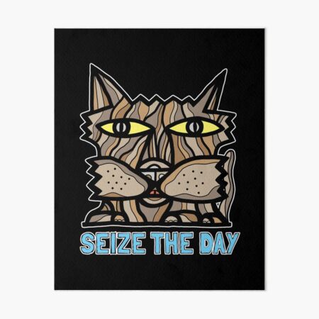 "Seize the Day" Art Board Print