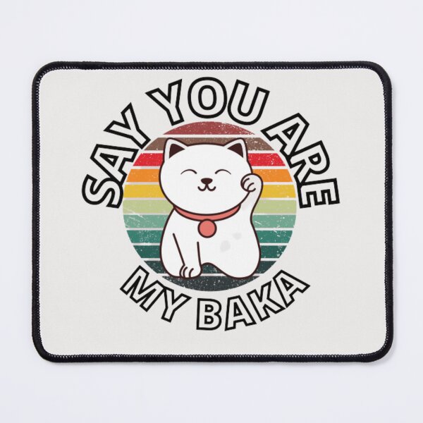Item preview, Say you are my baka anime designed and sold by Yaatra.