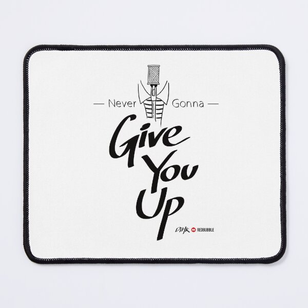 Item preview, Never Gonna Give You Up (Light Background) designed and sold by DiHK.