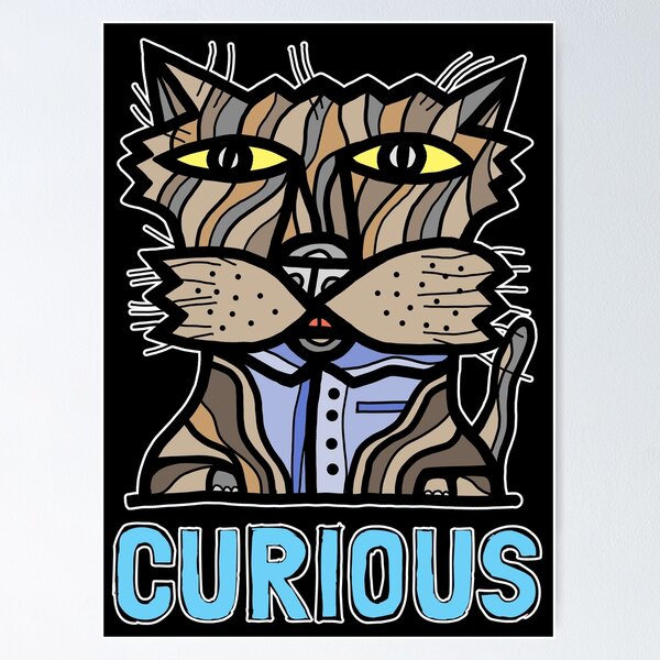 "Curious" Poster