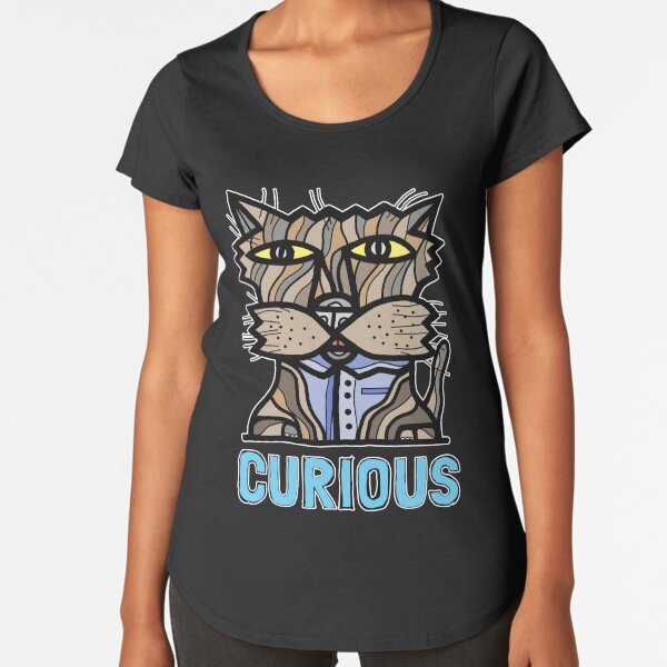 "Curious" Premium Scoop T-Shirt