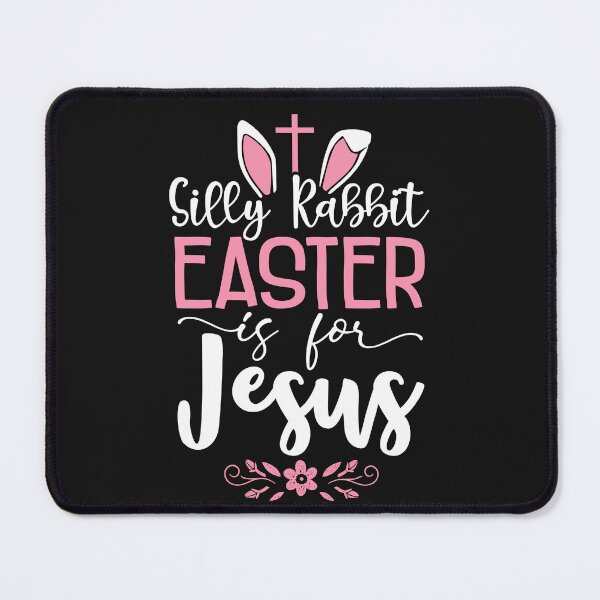 Item preview, Silly Rabbit Easter Is For Jesus Easter Day designed and sold by BhavyaBathla.