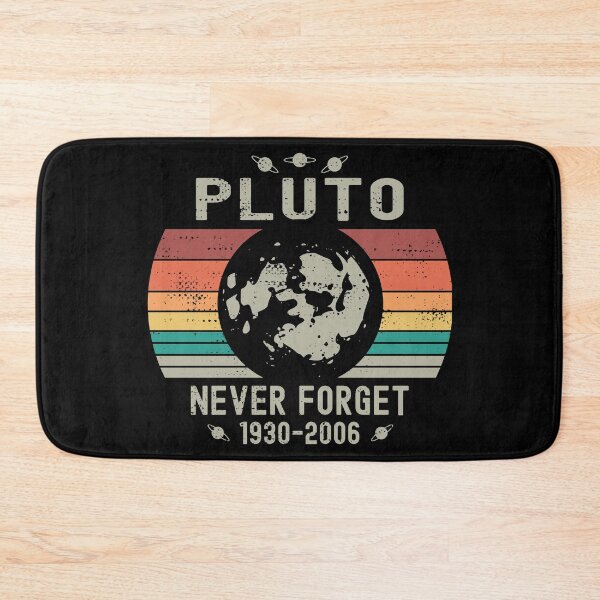 Item preview, Pluto Never Forget Pluto 1930-2006 Funny Space Science Solar System  designed and sold by AugustBrees.