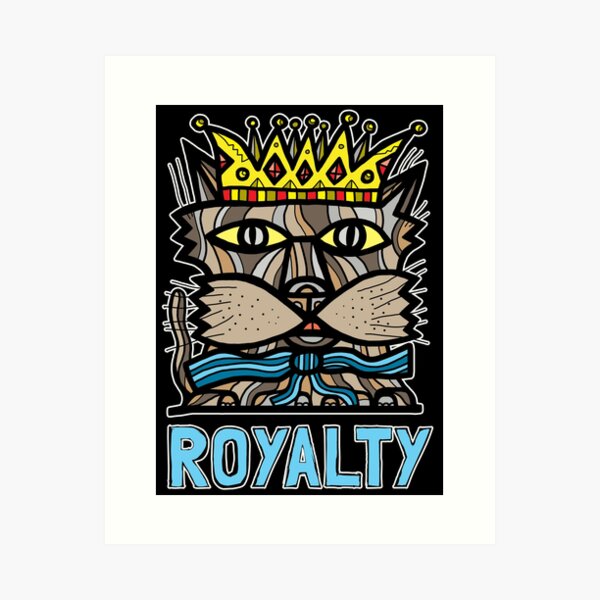 "Royalty" Art Print